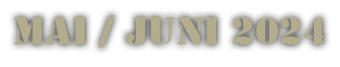 Mai / Juni 2024
